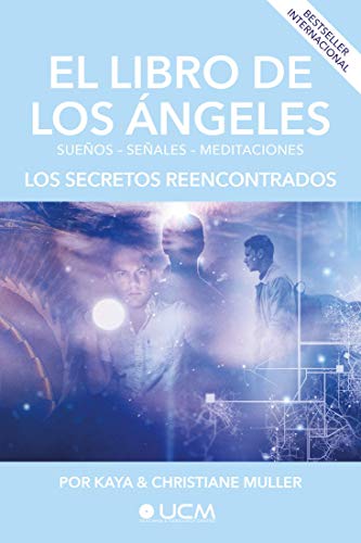 Beispielbild fr El libro de los ngeles: Los secretos reencontrados (Spanish Edition) zum Verkauf von Irish Booksellers