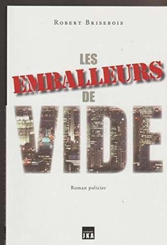 Beispielbild fr Emballeurs de Vide : Roman Policier zum Verkauf von Better World Books Ltd