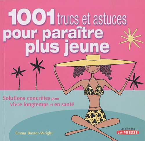 Stock image for 1001 trucs et astuces pour paratre plus jeune for sale by Better World Books