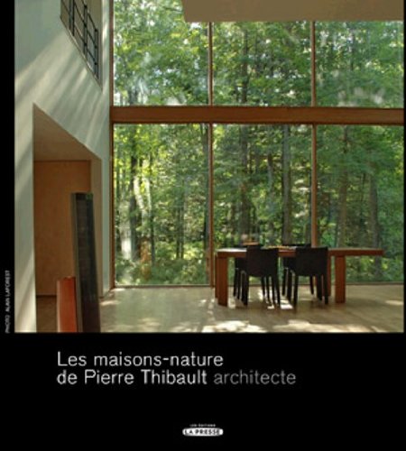 9782923681375: Les Maisons-Nature de Pierre Thibault, Architecte