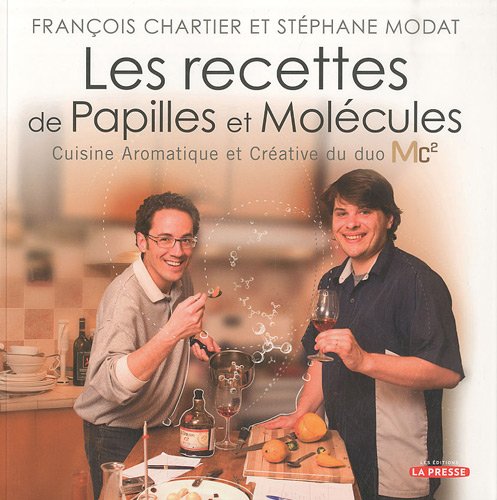 Beispielbild fr Recettes de Papilles et Molcules : Cuisine Aromatique et Crative du Duo Mc2 zum Verkauf von Better World Books
