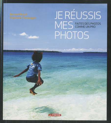 Stock image for JE RUSSIS MES PHOTOS : FAITES DES PHOTOS COMME UN PRO for sale by Librairie La Canopee. Inc.