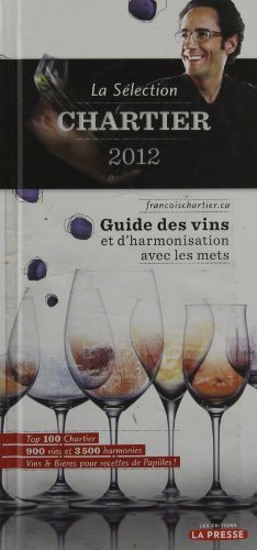 Imagen de archivo de la selection chartier 2012 guide des vins et d'harmonisation avec a la venta por Better World Books