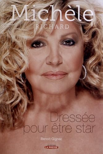 9782923681863: Michle Richard: Dresse pour tre star