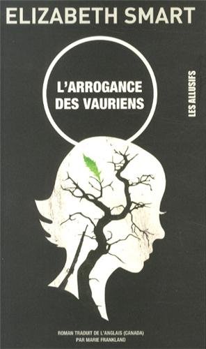 Imagen de archivo de L'arrogance des vauriens Smart, Elizabeth and Frankland, Marie a la venta por LIVREAUTRESORSAS