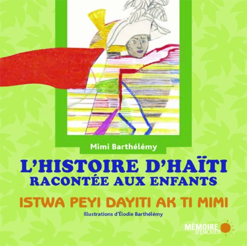 9782923713021: L'histoire d'Hati raconte aux enfants: Edition bilingue franais-crole