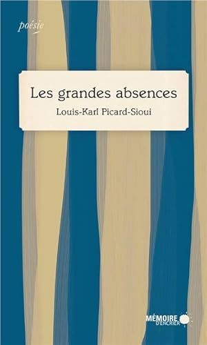 9782923713748: Les grandes absences (Posie) (French Edition)