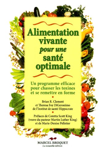 ALIMENTATION VIVANTE POUR UNE SANTE OPTIMALE (9782923715360) by CLEMENT BRIAN R