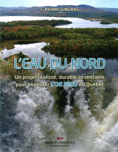 Beispielbild fr L'eau du nord : un projet raliste, durable et rentable pour zum Verkauf von Ammareal
