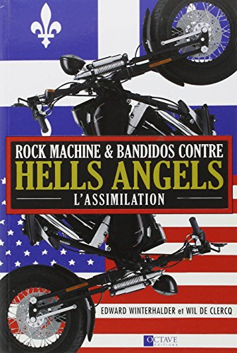 Beispielbild fr Rock Machine & Bandidos Contre Hells Angels : Assimilation zum Verkauf von RECYCLIVRE