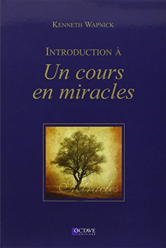 Introduction Ã: "Un cours en miracles" (9782923717340) by Wapnick, Kenneth