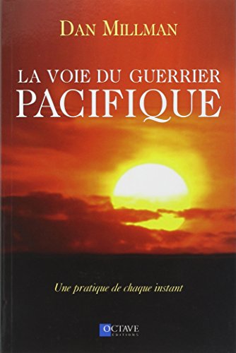 Beispielbild fr La Voie du Guerrier Pacifique - Une pratique de chaque instant zum Verkauf von medimops