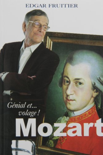 9782923717449: Gnial... et volage! Mozart