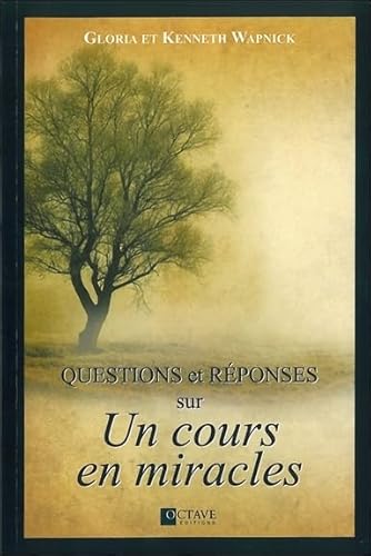 9782923717487: Questions et rponses sur un cours en miracles