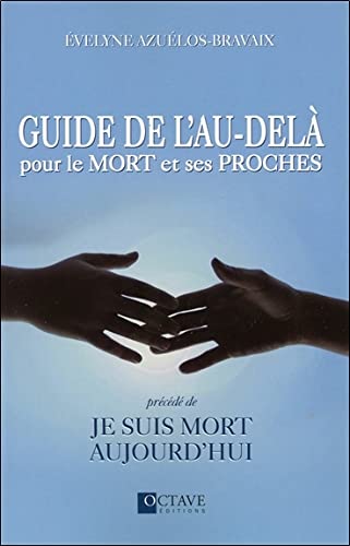 Beispielbild fr Guide De L'au-del Pour Le Mort Et Ses Proches. Je Suis Mort Aujourd'hui zum Verkauf von RECYCLIVRE
