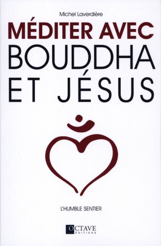 Beispielbild fr Mditer avec Bouddha et Jsus - L'humble sentier zum Verkauf von medimops