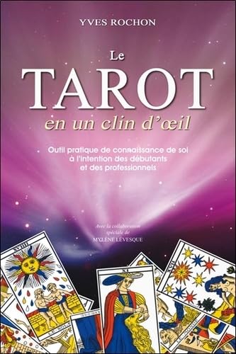 9782923717999: Le tarot en un clin d'oeil: Outil pratique de connaissance de soi  l'intention des dbutants et des professionnels