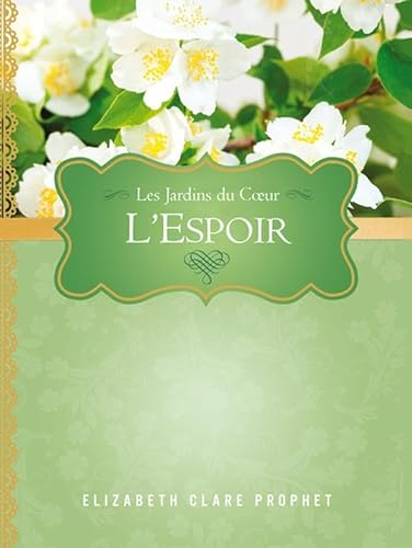 9782923718149: L'espoir: Les jardins du coeur