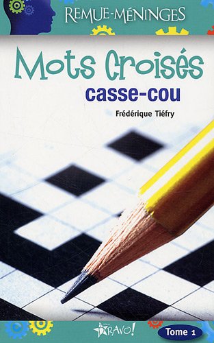9782923720111: Mots croiss casse-cou: Tome 1