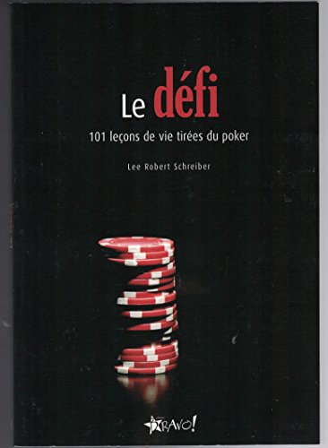 Beispielbild fr Le dfi : 101 leons de vie tires du poker zum Verkauf von medimops