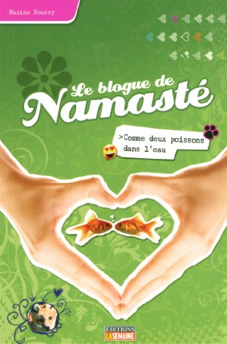 Beispielbild fr Comme deux poissons dans l'eau (Le blogue de Namast, #2) zum Verkauf von Better World Books