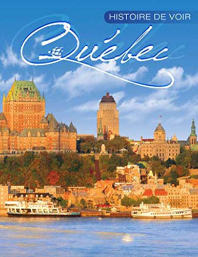 9782923794044: Histoire de voir Quebec