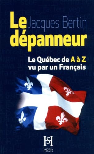 Beispielbild fr Le dpanneur : le Qubec de A  Z vu par un franais zum Verkauf von LeLivreVert