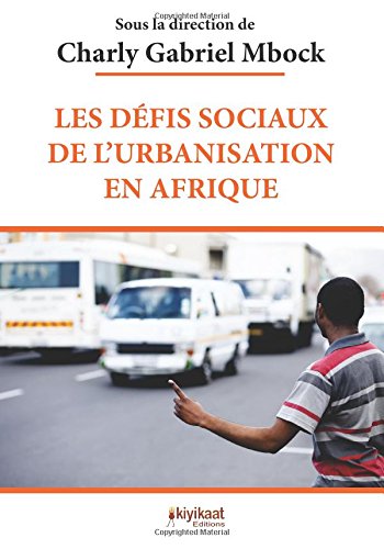 Imagen de archivo de Les Dfis Sociaux de l'Urbanisation en Afrique a la venta por Revaluation Books