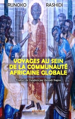 Imagen de archivo de Voyages au Sein de la Communaut Africaine Globale a la venta por Revaluation Books