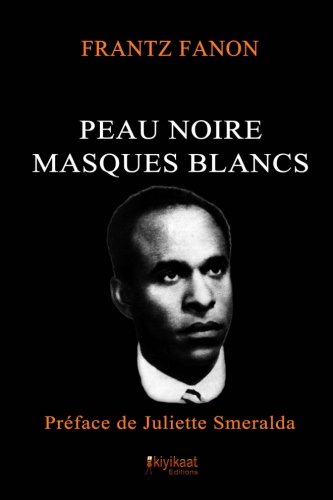 Stock image for Peau Noire, Masques Blancs (French Edition) for sale by Ocean Books