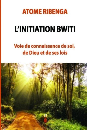 Stock image for Initiation Bwiti (French Edition) for sale by GF Books, Inc.