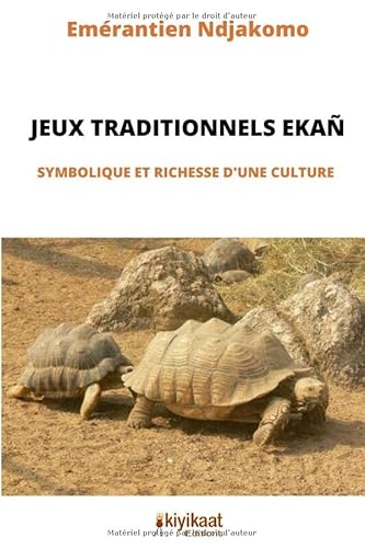 Stock image for JEUX TRADITIONNELS EKA: Symbolique et Richesse d'une Culture (French Edition) for sale by GF Books, Inc.