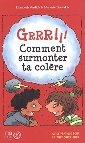 Beispielbild fr Grrr !!! Comment surmonter ta colre : Guide pratique pour enfants colriques zum Verkauf von medimops