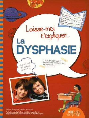 Beispielbild fr Laisse-moi T'expliquer. La Dysphasie : Album ducatif Pour Mieux Comprendre Et Vivre La Diffrence zum Verkauf von RECYCLIVRE