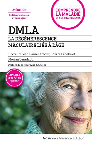 9782923830407: DMLA. LA DEGENERESCENCE MACULAIRE LIEE A L'AGE