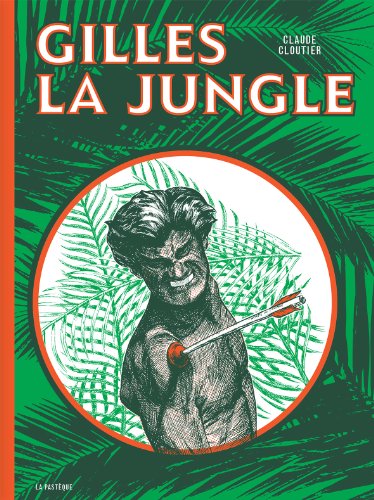 Beispielbild fr Gilles la jungle zum Verkauf von Gallix