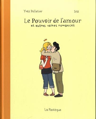Stock image for Le Pouvoir De L'amour Et Autres Vaines Romances for sale by RECYCLIVRE