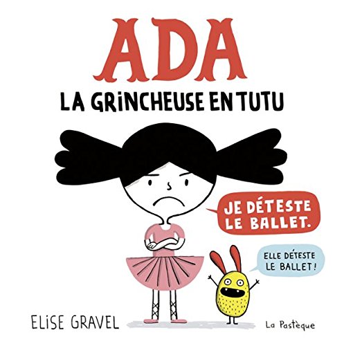 Stock image for Ada: La grincheuse en tutu for sale by WorldofBooks