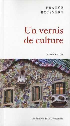 Beispielbild fr Un vernis de culture: Nouvelles (Migrations) (French Edition) zum Verkauf von Better World Books: West