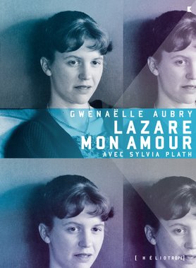 Stock image for LAZARE MON AMOUR AVEC SYLVIA PLATH for sale by Librairie La Canopee. Inc.
