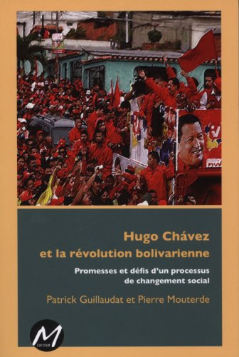 Stock image for Hugo Chvez Et La Rvolution Bolivarienne : Promesses Et Dfis D'un Processus De Changement Social for sale by RECYCLIVRE