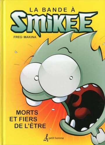 Beispielbild fr La Bande  Smikee. Vol. 1. Morts Et Fiers De L'tre zum Verkauf von RECYCLIVRE