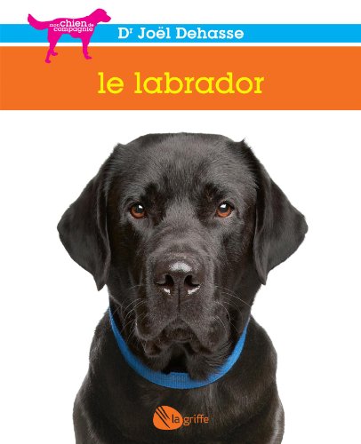 Beispielbild fr Le Labrador zum Verkauf von Ammareal