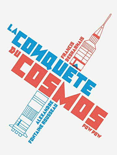 Stock image for La conqute du cosmos [Broch] Desharnais, Francis et Fontaine Rousseau, Alexandre for sale by BIBLIO-NET