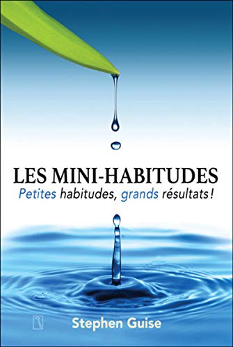 Beispielbild fr Les mini-habitudes - Petites habitudes, grands rsultats ! zum Verkauf von medimops