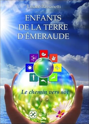 9782924068106: Enfants de la terre d'meraude: Le chemin vers soi