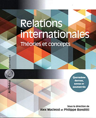 Stock image for RELATIONS INTERNATIONALES. THEORIES ET CONCEPTS 4E ED. for sale by GF Books, Inc.