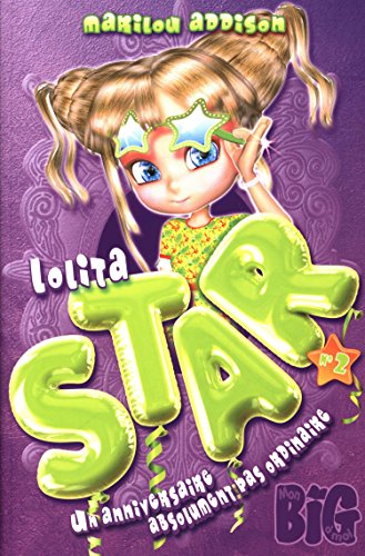 Imagen de archivo de Lolita Star 02 : Un anniversaire absolument pas ordinaire a la venta por Better World Books