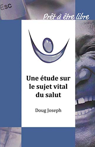 Imagen de archivo de Prt  tre libre: Une tude sur le sujet vital du salut (French Edition) a la venta por GF Books, Inc.