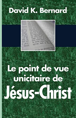 Stock image for Le point de vue unicitaire de Jsus-Christ (French Edition) for sale by Book Deals